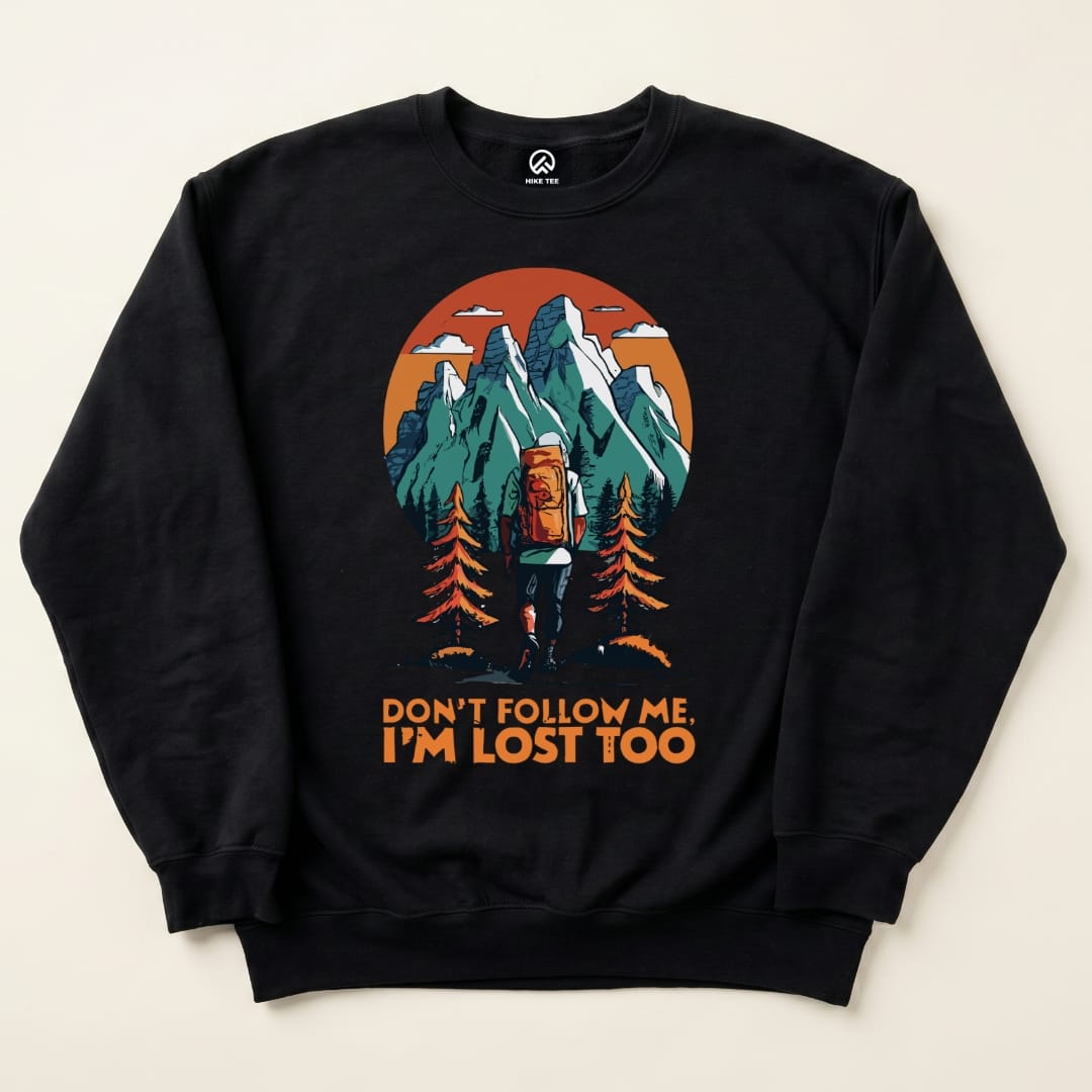 Dont Follow Me Sweatshirt Hike Tee Sweatshirt Black / S