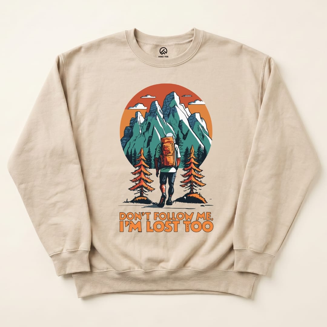 Dont Follow Me Sweatshirt Hike Tee Sweatshirt Sand / S