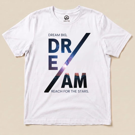 Dream Motivational Shirt Hike Tee T-Shirt White / S