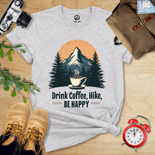 Hike Tee T-Shirt Athletic Heather / S Drink Coffee, Hike, Be Happy Shirt