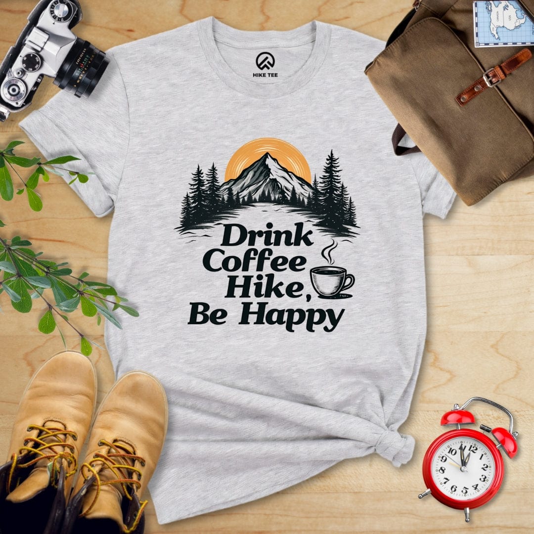 Hike Tee T-Shirt Athletic Heather / S Drink Coffee, Hike, Be Happy Shirt