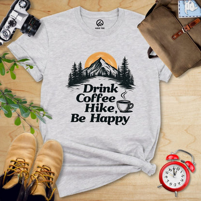 Hike Tee T-Shirt Athletic Heather / S Drink Coffee, Hike, Be Happy Shirt