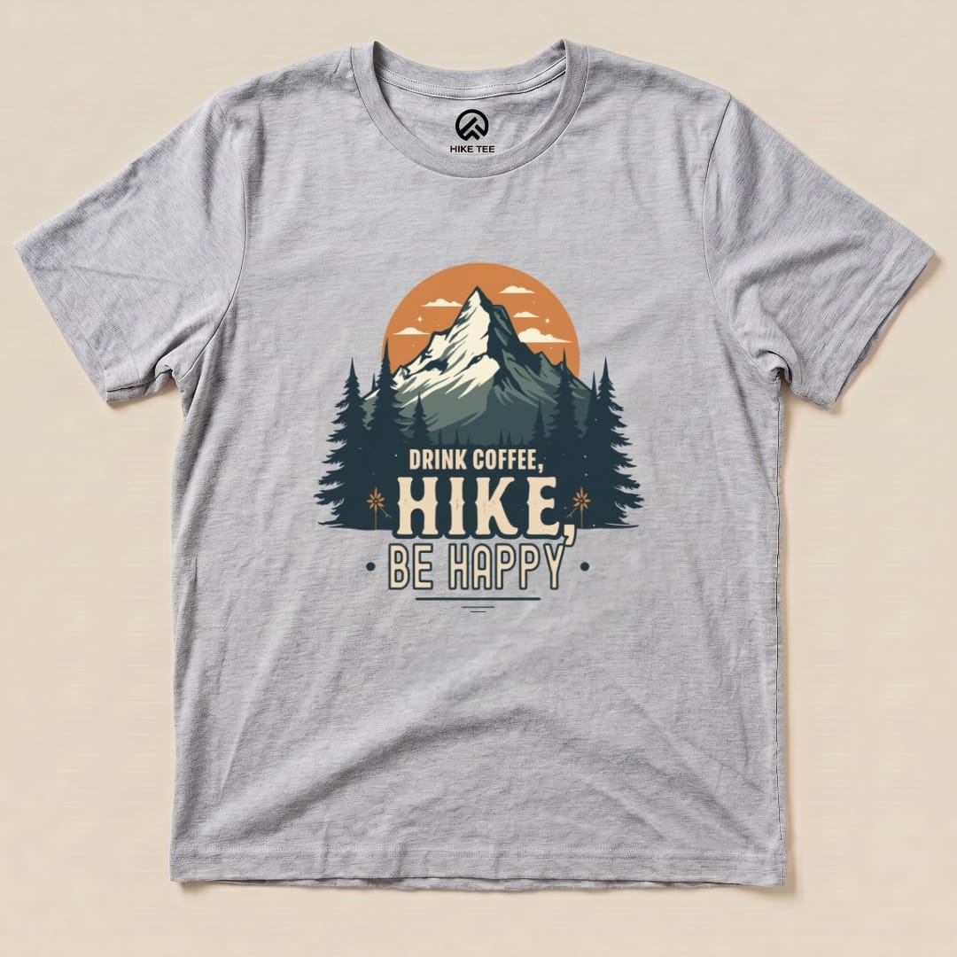 Drink Coffee. Hike, Be Happy Shirt Hike Tee T-Shirt Athletic Heather / S