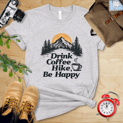 Printify T-Shirt Athletic Heather / S Drink Coffee, Hike, Be Happy Shirt