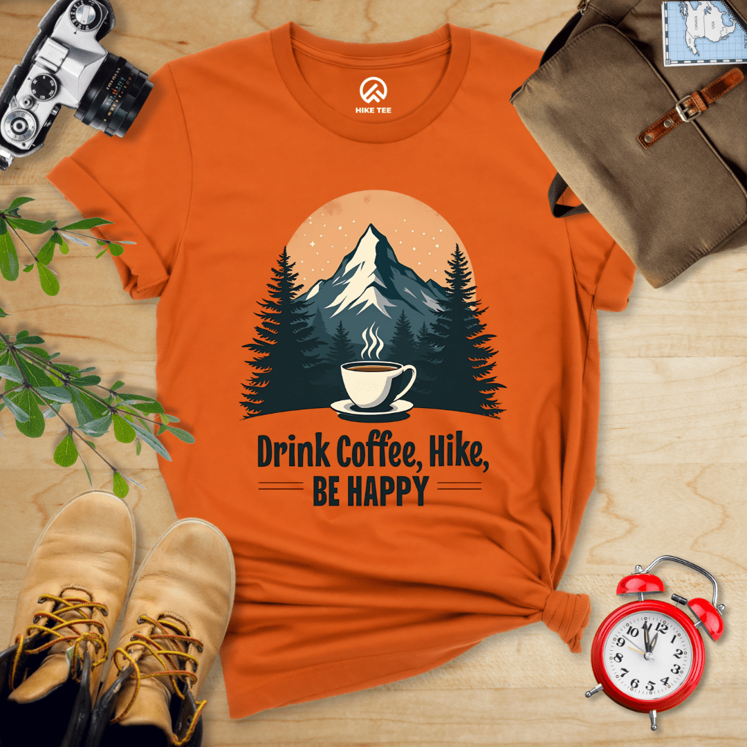 Hike Tee T-Shirt Autumn / S Drink Coffee, Hike, Be Happy Shirt