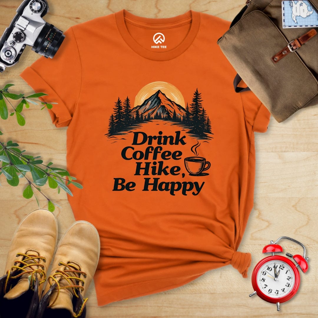 Hike Tee T-Shirt Autumn / S Drink Coffee, Hike, Be Happy Shirt