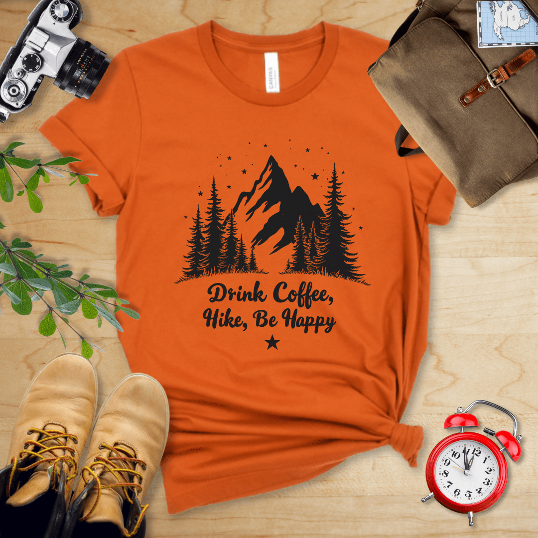 Printify T-Shirt Autumn / S Drink Coffee. Hike, Be Happy Shirt