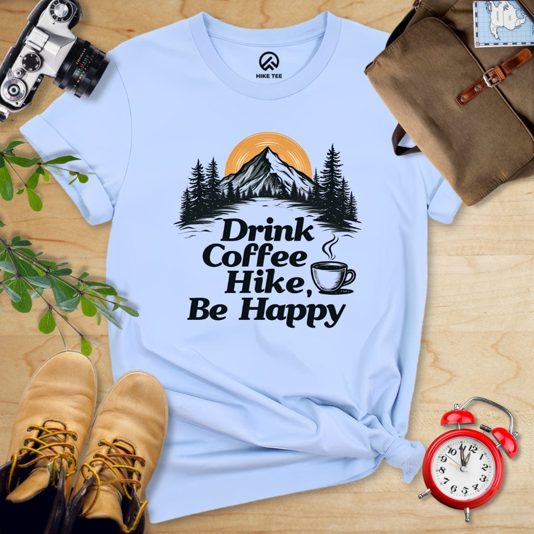 Hike Tee T-Shirt Baby Blue / S Drink Coffee, Hike, Be Happy Shirt