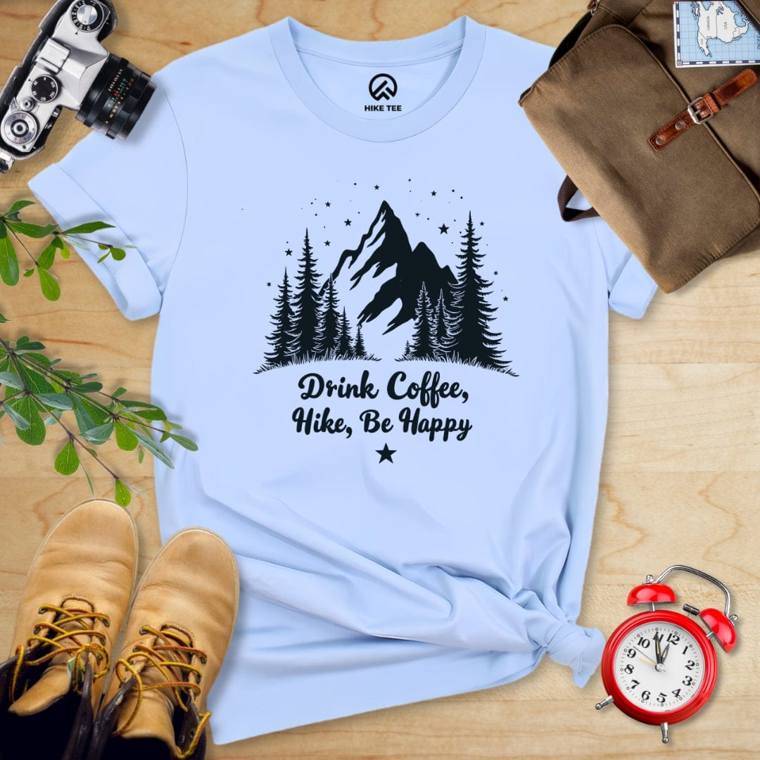 Hike Tee T-Shirt Baby Blue / S Drink Coffee. Hike, Be Happy Shirt