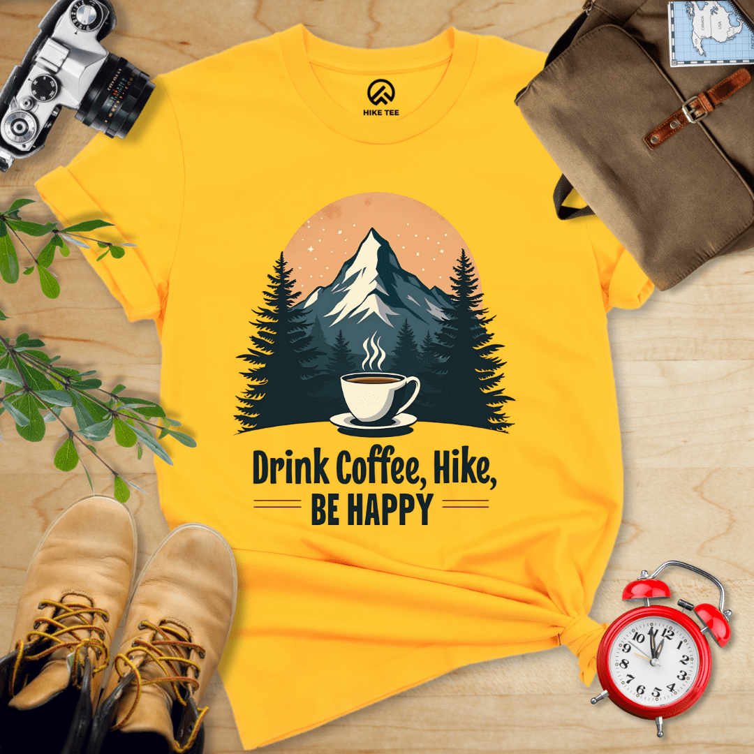 Hike Tee T-Shirt Gold / S Drink Coffee, Hike, Be Happy Shirt