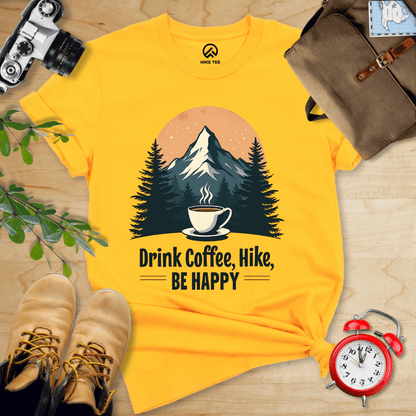 Hike Tee T-Shirt Gold / S Drink Coffee, Hike, Be Happy Shirt