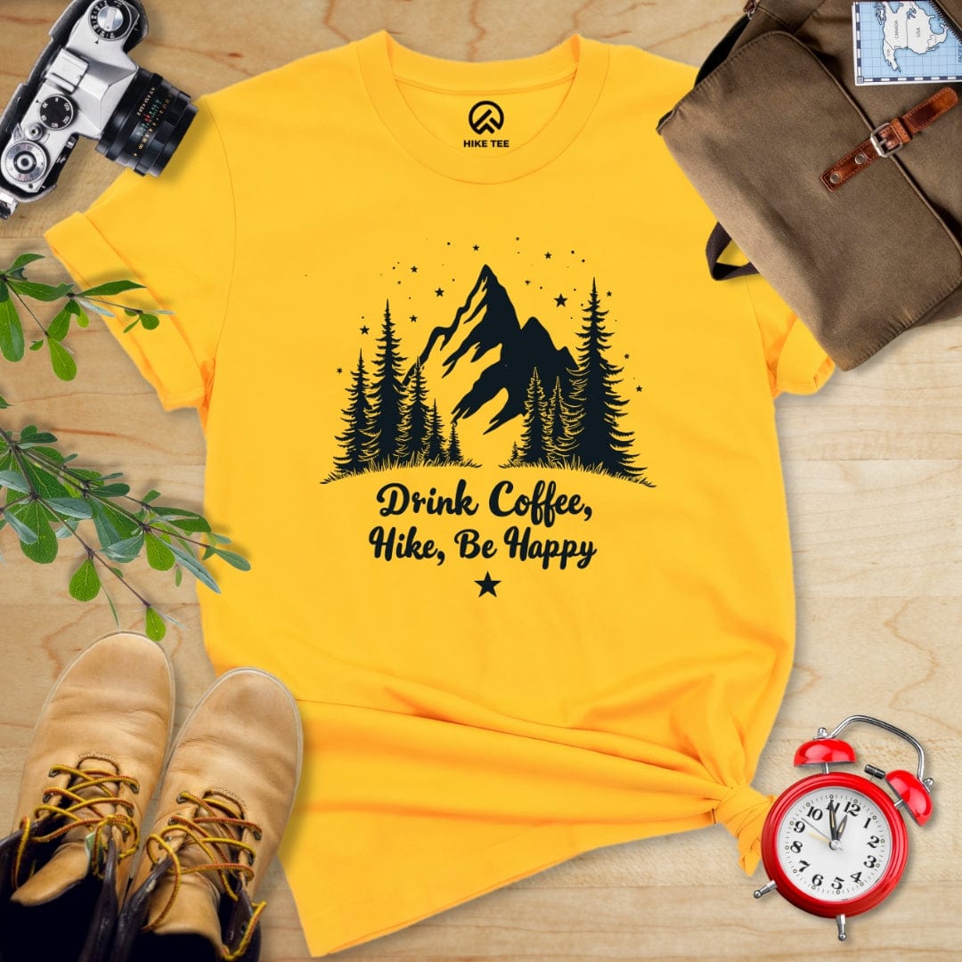 Hike Tee T-Shirt Gold / S Drink Coffee. Hike, Be Happy Shirt