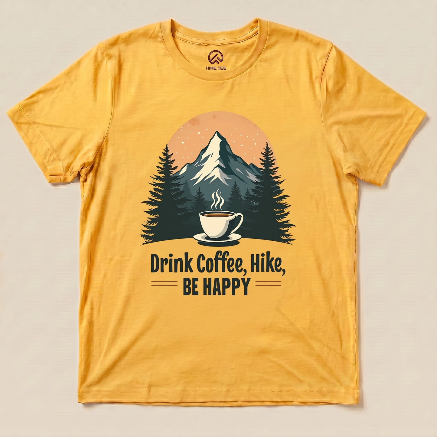 Hike Tee T-Shirt Gold / S Drink Coffee, Hike, Be Happy Shirt