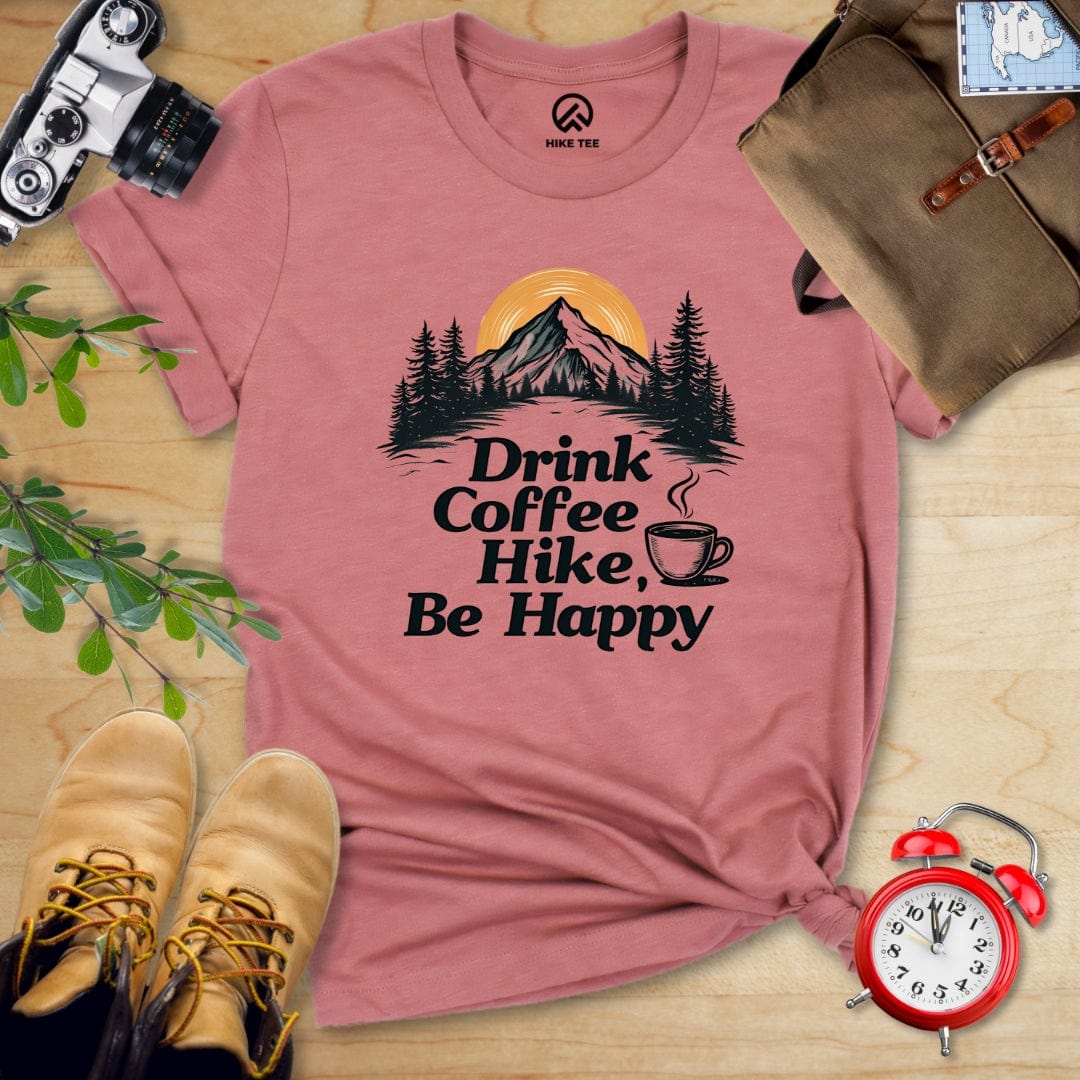 Hike Tee T-Shirt Heather Mauve / S Drink Coffee, Hike, Be Happy Shirt