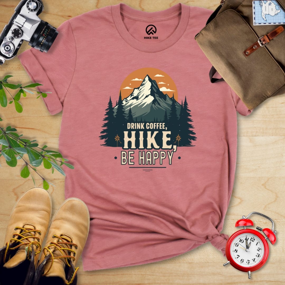 Hike Tee T-Shirt Heather Mauve / S Drink Coffee. Hike, Be Happy Shirt