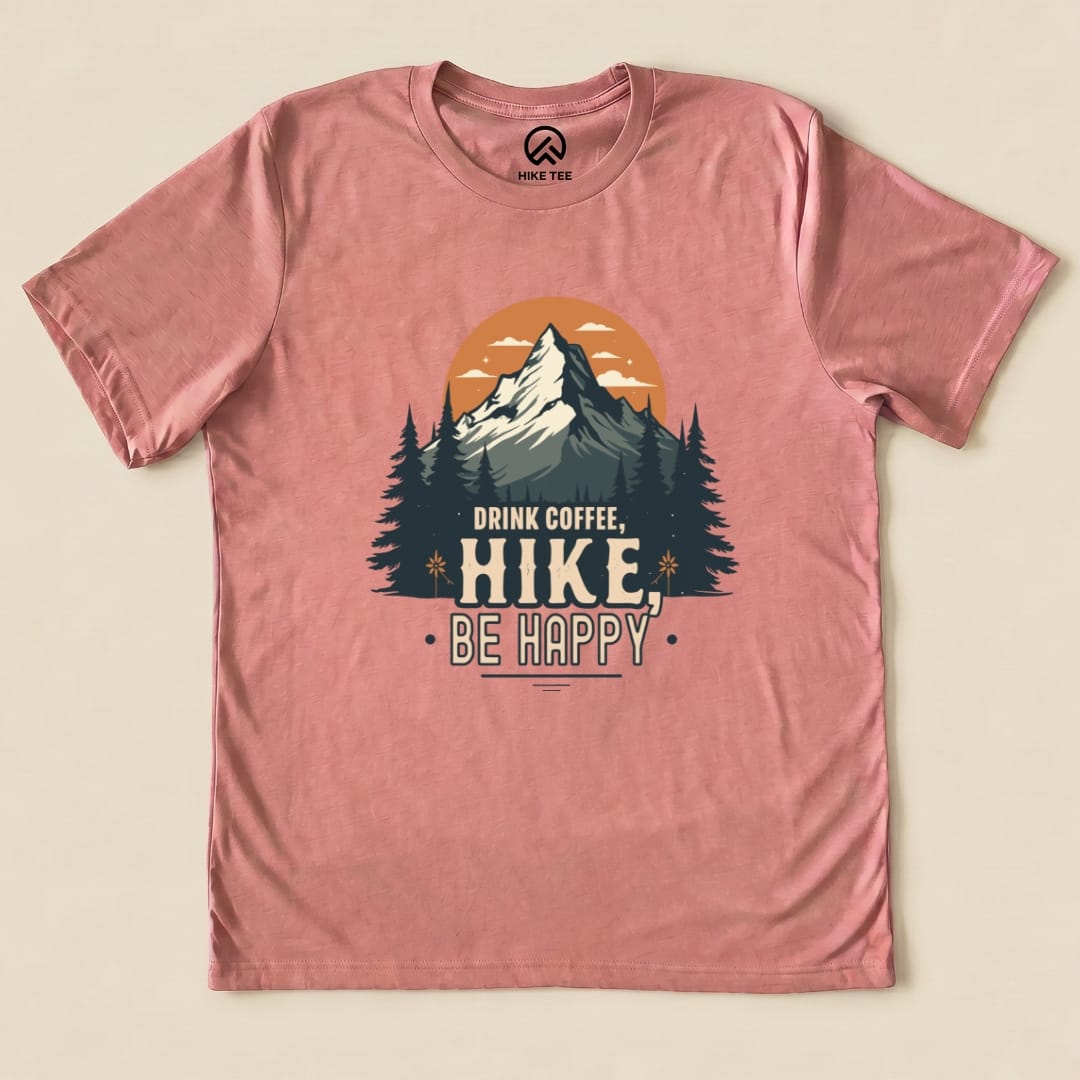 Drink Coffee. Hike, Be Happy Shirt Hike Tee T-Shirt Heather Mauve / S