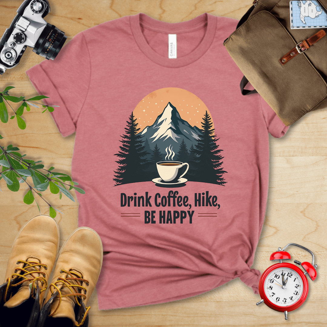 Printify T-Shirt Heather Mauve / S Drink Coffee, Hike, Be Happy Shirt