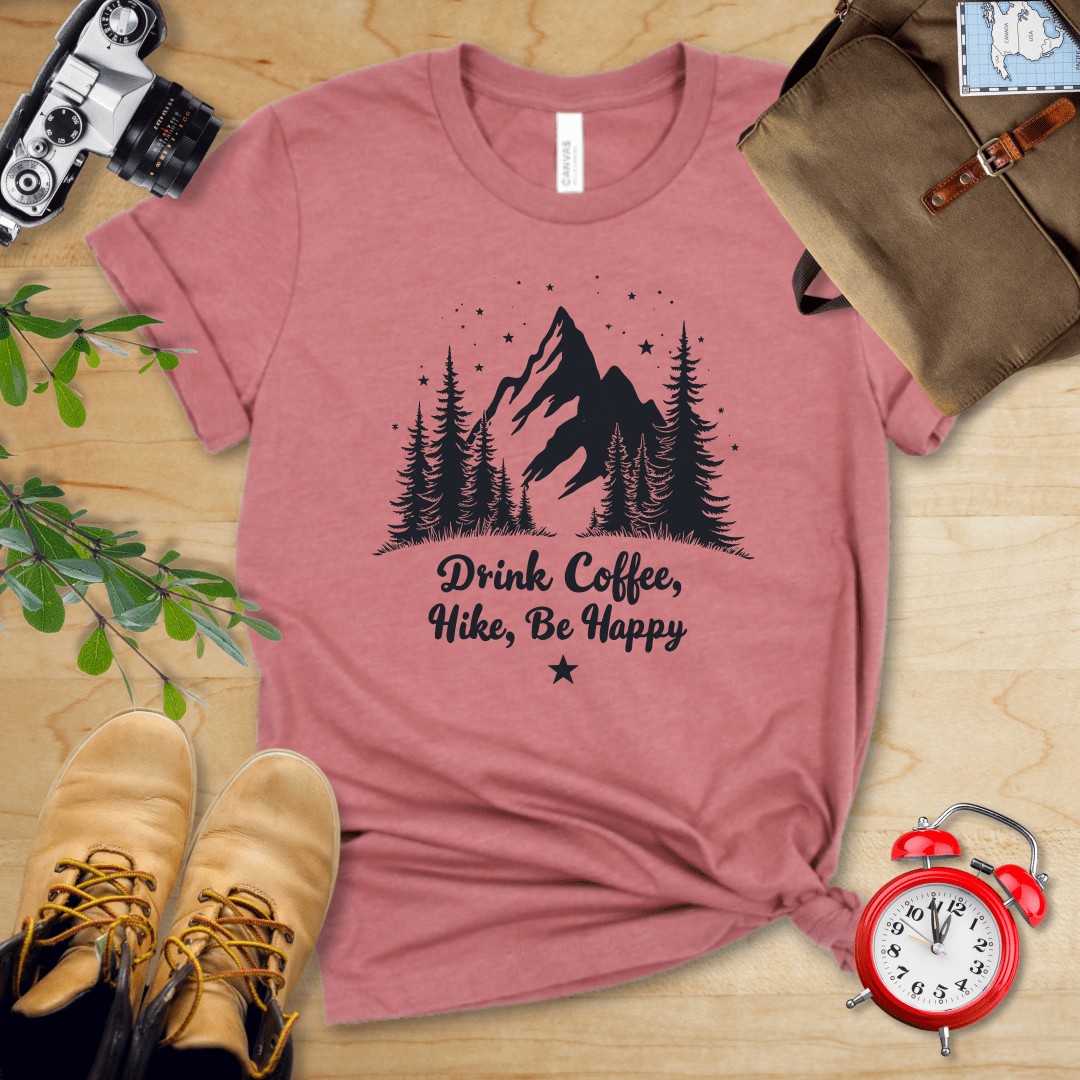 Printify T-Shirt Heather Mauve / S Drink Coffee. Hike, Be Happy Shirt