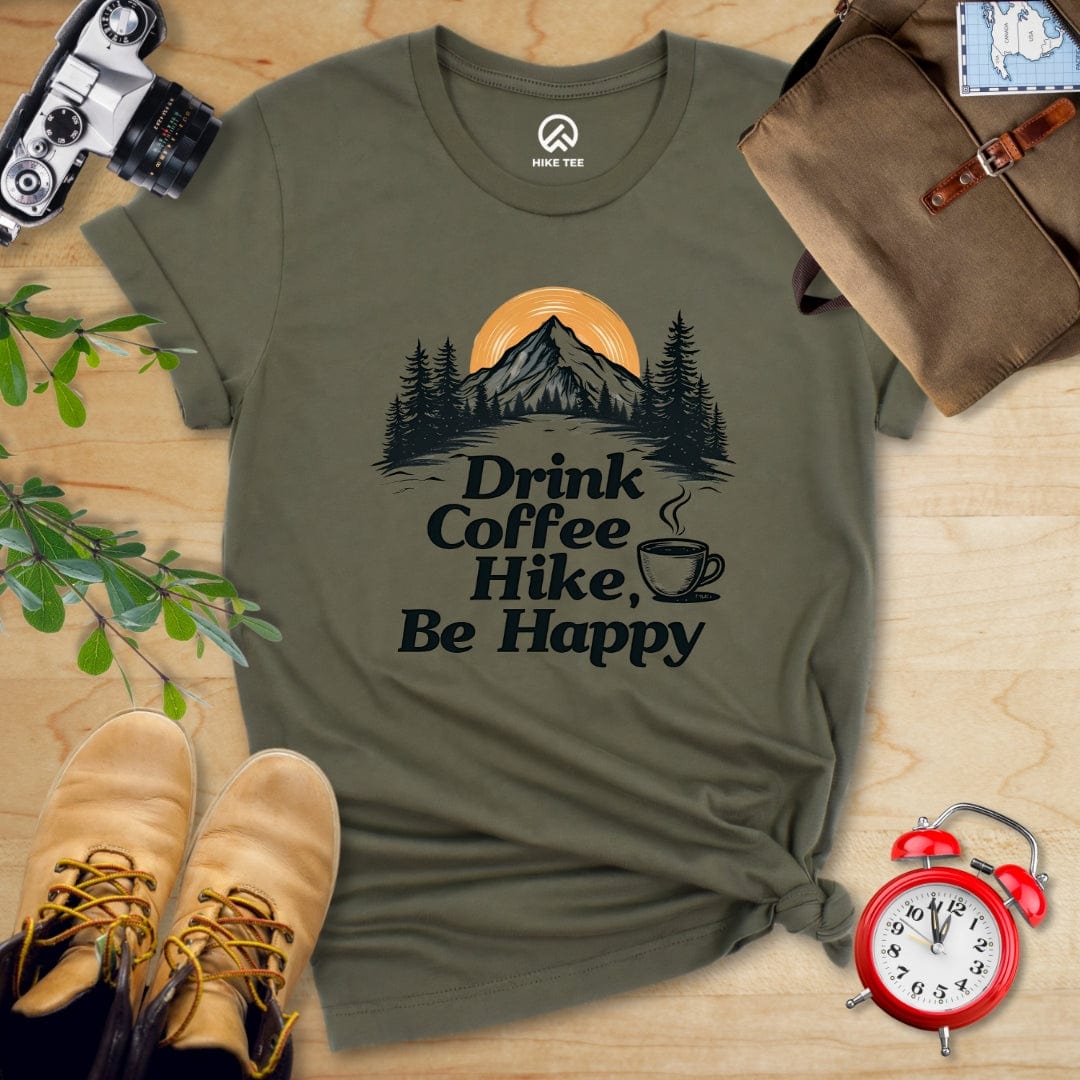 Hike Tee T-Shirt Military Green / S Drink Coffee, Hike, Be Happy Shirt