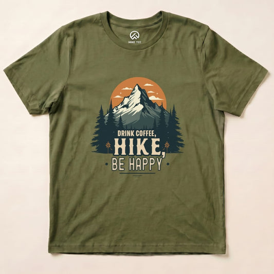 Drink Coffee. Hike, Be Happy Shirt Hike Tee T-Shirt Military Green / S