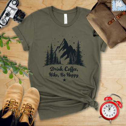 Printify T-Shirt Military Green / S Drink Coffee. Hike, Be Happy Shirt