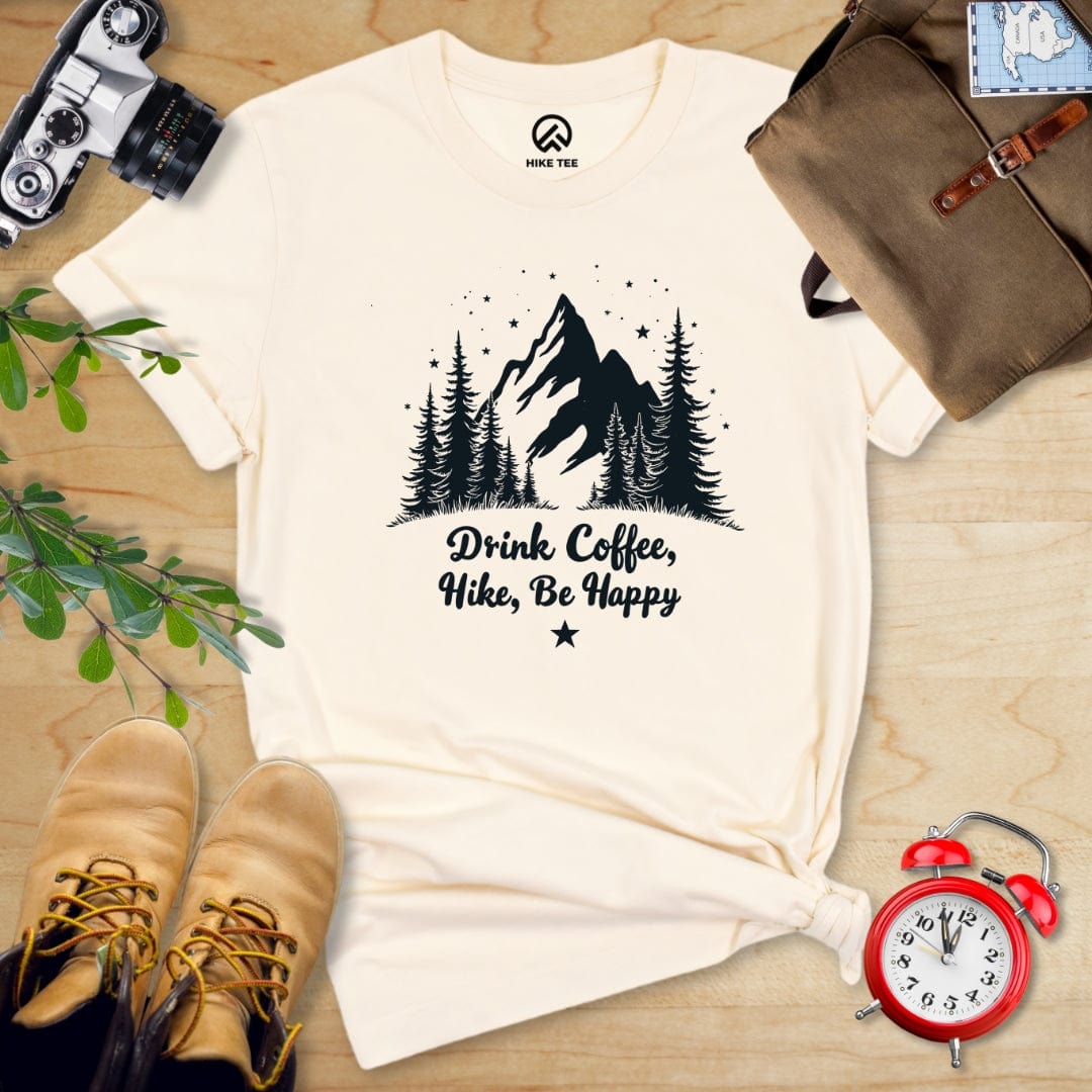 Hike Tee T-Shirt Natural / S Drink Coffee. Hike, Be Happy Shirt