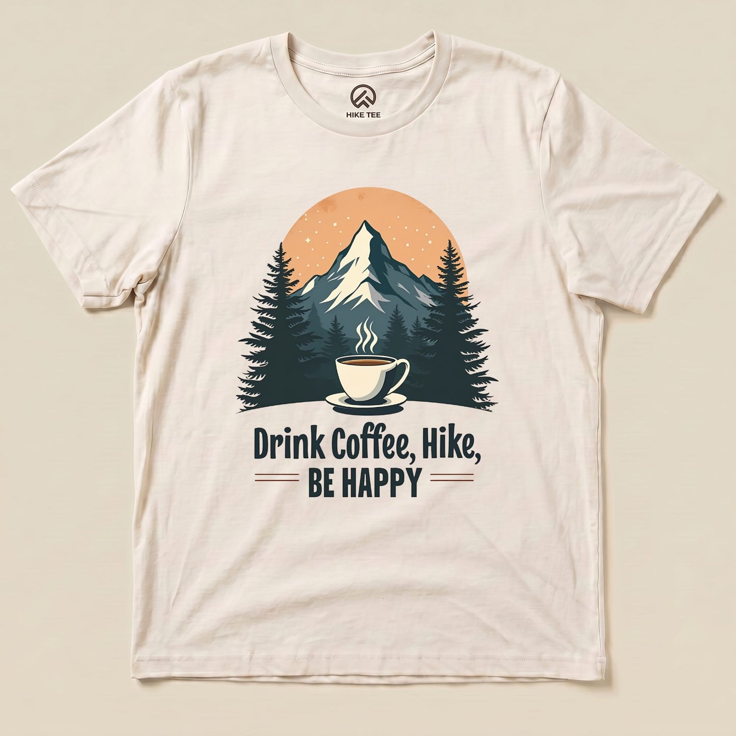 Hike Tee T-Shirt Natural / S Drink Coffee, Hike, Be Happy Shirt