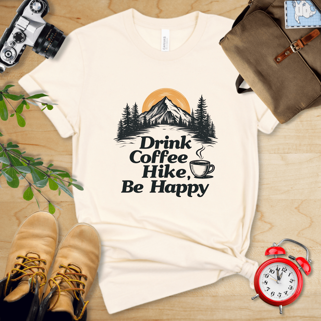 Printify T-Shirt Natural / S Drink Coffee, Hike, Be Happy Shirt