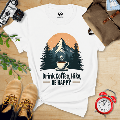 Hike Tee T-Shirt White / S Drink Coffee, Hike, Be Happy Shirt