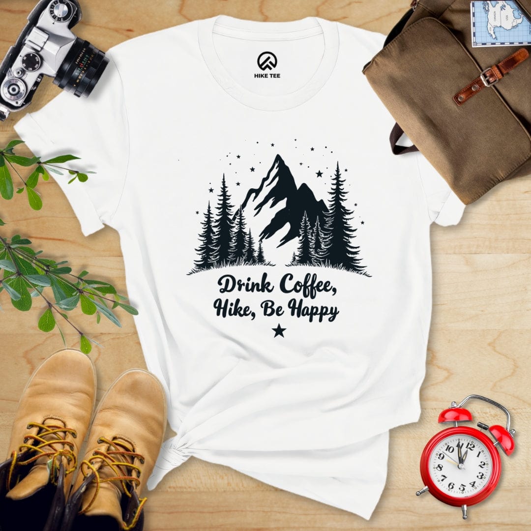 Hike Tee T-Shirt White / S Drink Coffee. Hike, Be Happy Shirt