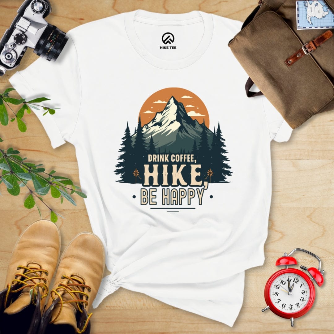 Hike Tee T-Shirt White / S Drink Coffee. Hike, Be Happy Shirt