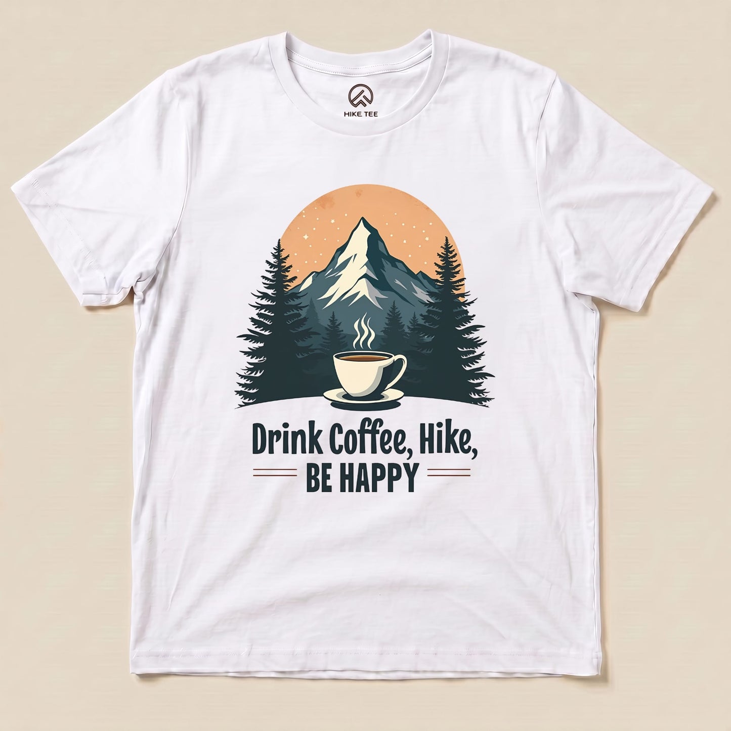Hike Tee T-Shirt White / S Drink Coffee, Hike, Be Happy Shirt
