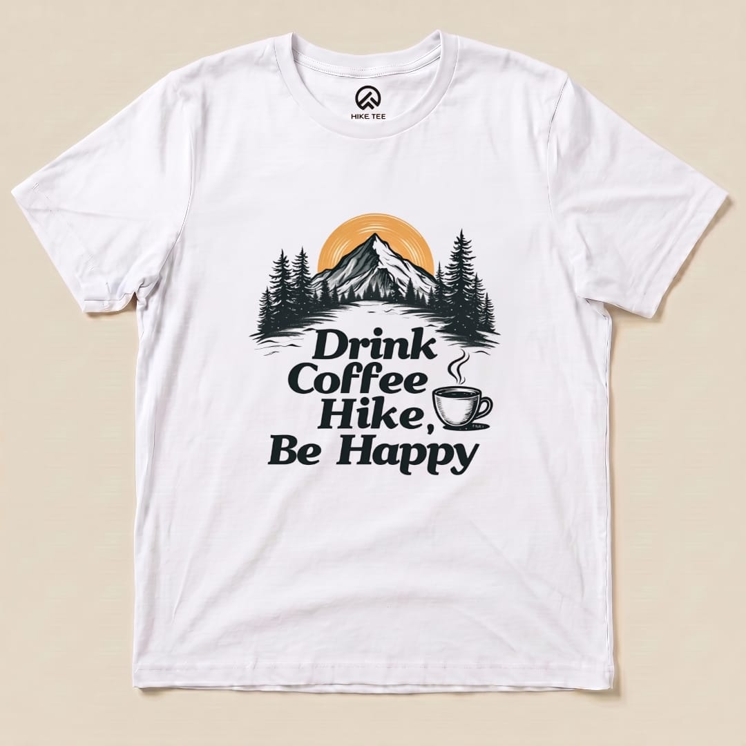 Drink coffee Hike Be Happy Shirt Hike Tee T-Shirt White / S