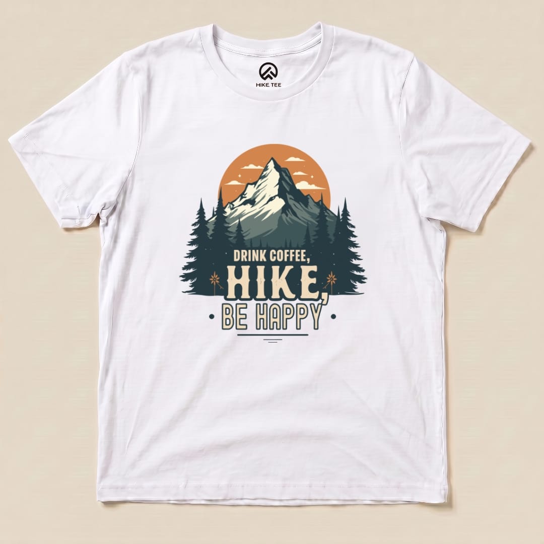 Drink Coffee. Hike, Be Happy Shirt Hike Tee T-Shirt White / S