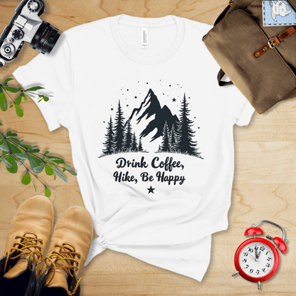 Printify T-Shirt White / S Drink Coffee. Hike, Be Happy Shirt