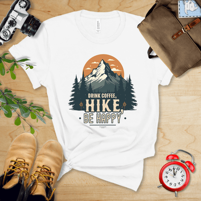 Printify T-Shirt White / S Drink Coffee. Hike, Be Happy Shirt