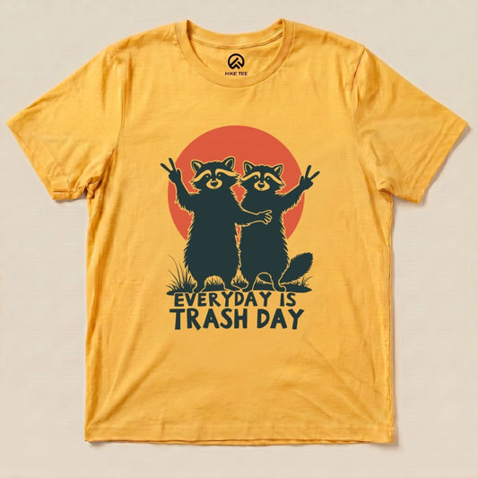 Everyday is Trash Day Shirt Hike Tee T-Shirt Gold / S