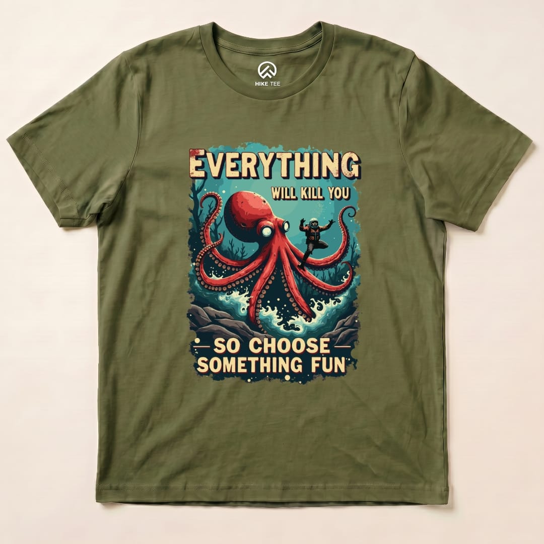 A graphic t-shirt features a bold design of a red octopus and the slogan "Everything Will Kill You - So Choose Something Fun.