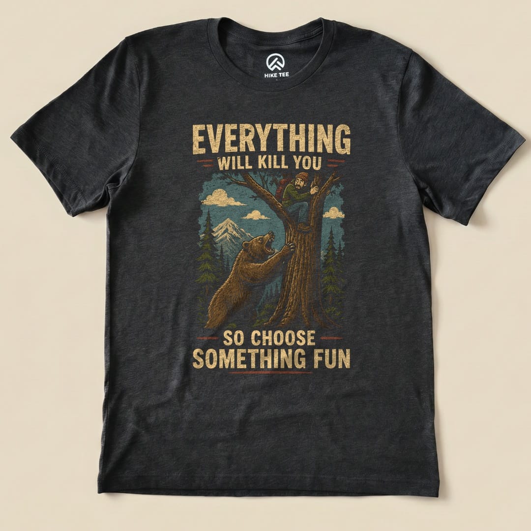 Dark Grey Heather Everything Will Kill You Shirt with a bear chasing a hiker up a tree graphic