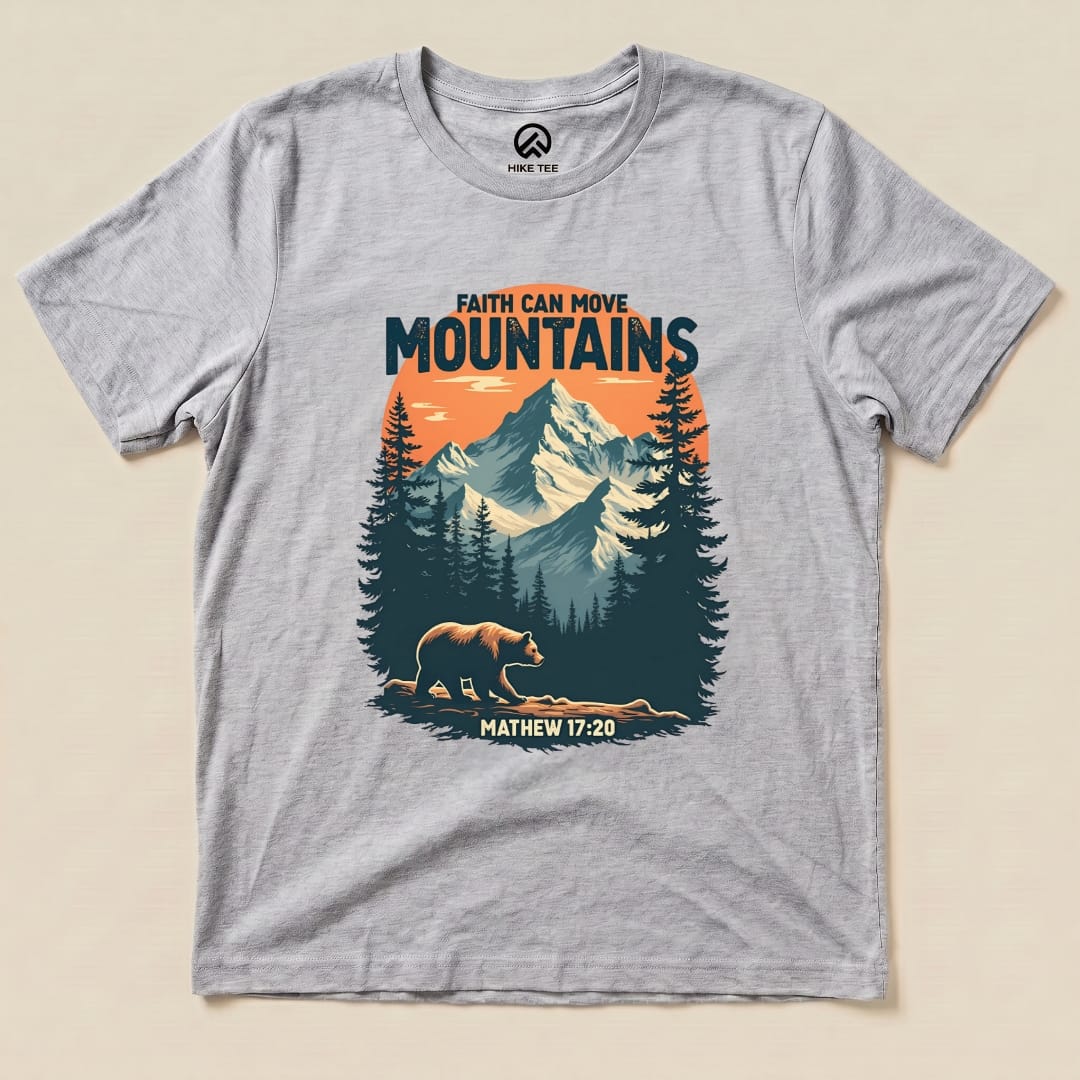 Faith Can Move Mountains Shirt Hike Tee T-Shirt Athletic Heather / S