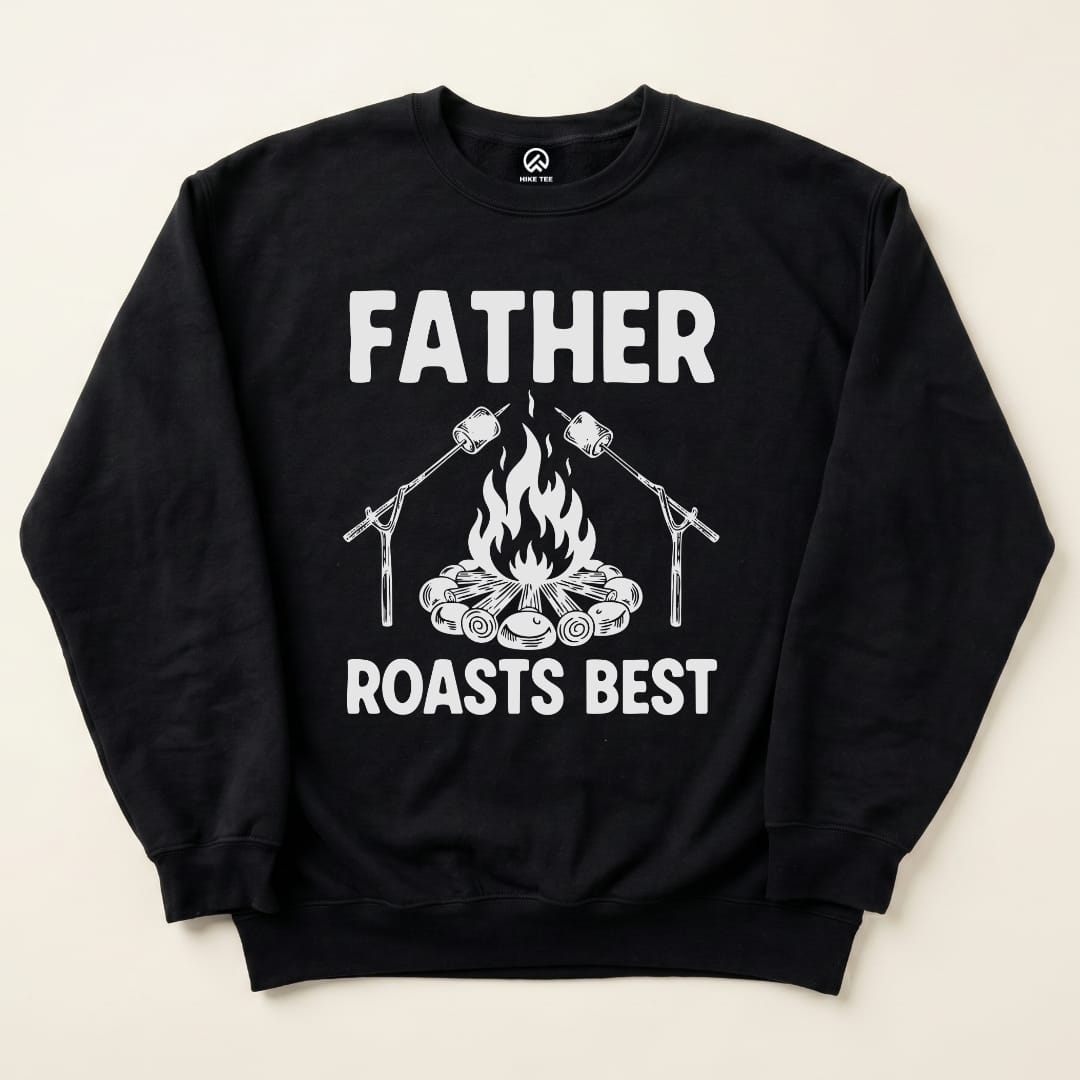 Black graphic sweatshirt featuring the phrase "FATHER ROASTS BEST" with a campfire and roasting marshmallows design.