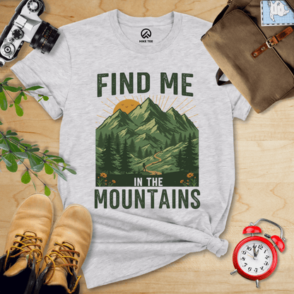 Hike Tee T-Shirt Athletic Heather / S Find Me In The Mountains Shirt