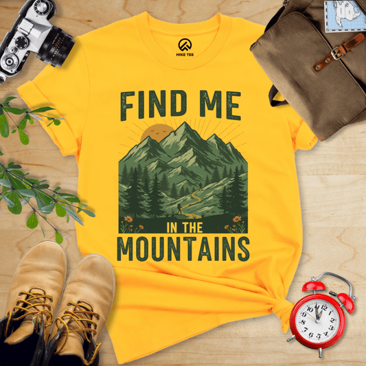 Hike Tee T-Shirt Gold / S Find Me In The Mountains Shirt