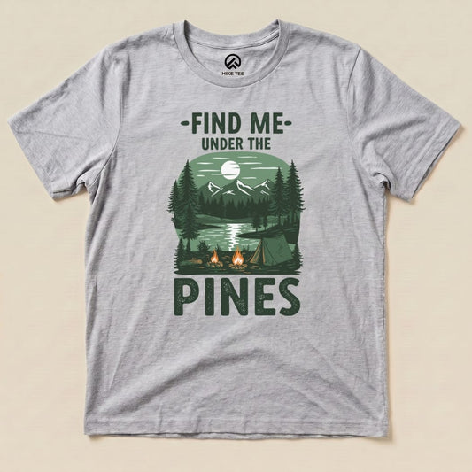 Find Me Under The Pines Shirt Hike Tee T-Shirt Athletic Heather / S