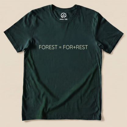 For Rest Shirt Hike Tee T-Shirt Forest / S
