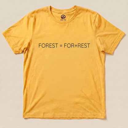 A flat graphic t-shirt in mustard yellow featuring the phrase "FOREST = FOR+REST" printed in green text.