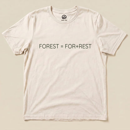 A flat view of a graphic t-shirt featuring the text "FOREST = FOR+REST" in green, showcasing a clever outdoor-themed design.