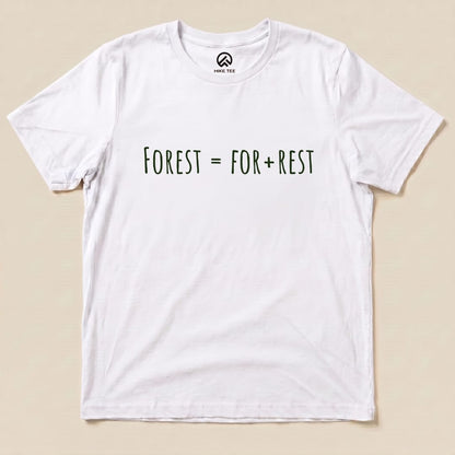 A flat lay of the "Forest For Rest Shirt," a white graphic t-shirt featuring the text "FOREST = FOR + REST" in green lettering.