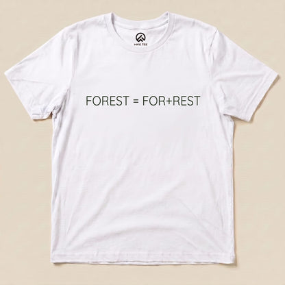 White graphic t-shirt featuring the slogan "FOREST = FOR+REST" printed in green letters on the front.