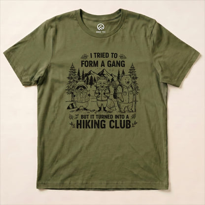 Form a Gang Hiking Club Shirt Hike Tee T-Shirt Military Green / S